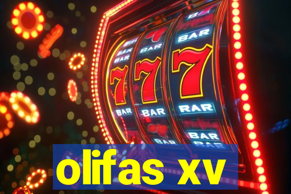 olifas xv